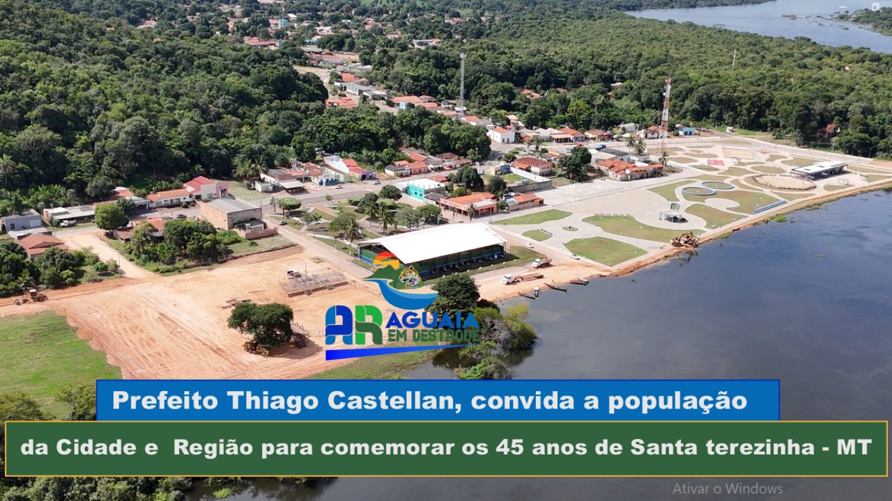 Prefeito Thiago Castellan convida toda população da Cidade e  Região para comemorar os 45 anos de Santa Terezinha – MT
