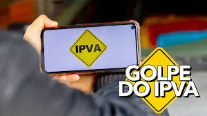 Golpe do Falso IPVA: Proteja Seu Bolso dos Estelionatários de Plantão
