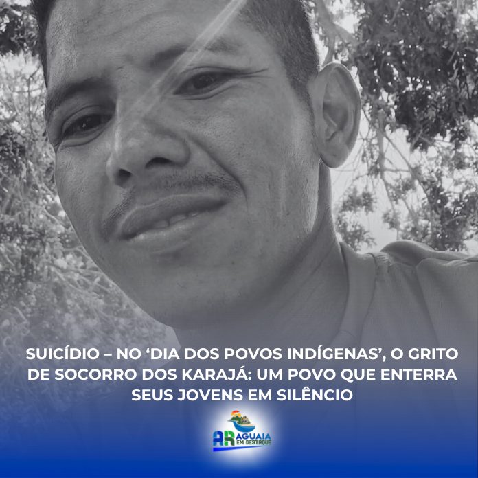 SUICÍDIO – No ‘Dia dos Povos Indígenas’, o grito de socorro dos Karajá: um povo que enterra seus jovens em silêncio
