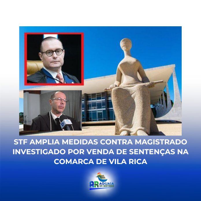 STF amplia medidas contra magistrado investigado por venda de sentenças na Comarca de Vila Rica