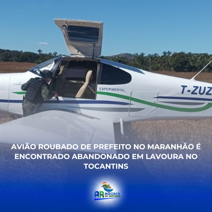 Avião roubado de prefeito do Maranhão é encontrado em lavoura no Tocantins