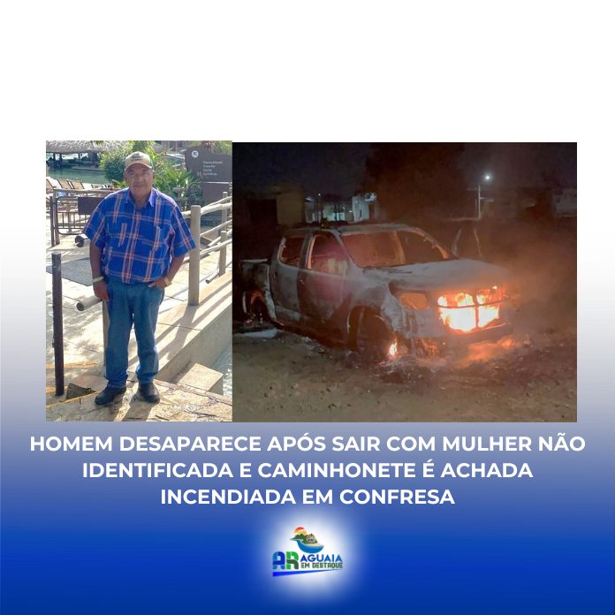 Homem desaparece após sair com mulher não identificada e caminhonete é achada incendiada em Confresa