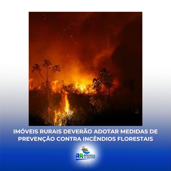Imóveis rurais deverão adotar medidas de prevenção contra incêndios florestais