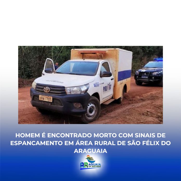 Homem é encontrado morto com sinais de espancamento em área rural de São Félix do Araguaia