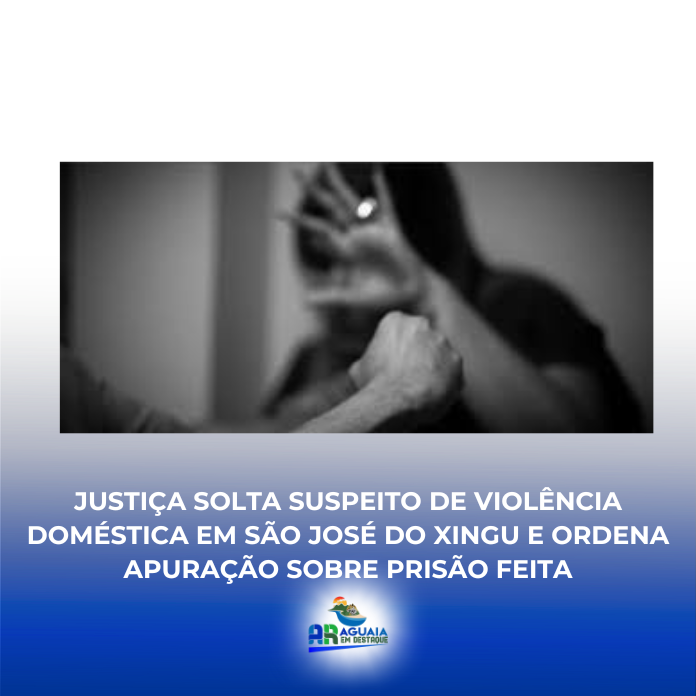 Justiça solta suspeito de violência doméstica em São José do Xingu e ordena apuração sobre prisão feita