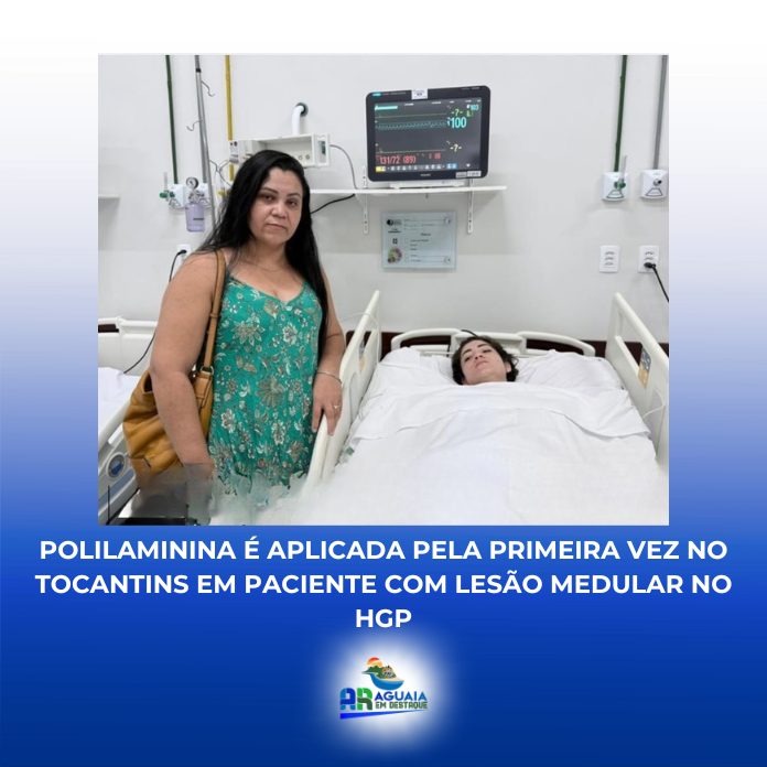 Polilaminina é aplicada pela primeira vez no Tocantins em paciente com lesão medular no HGP